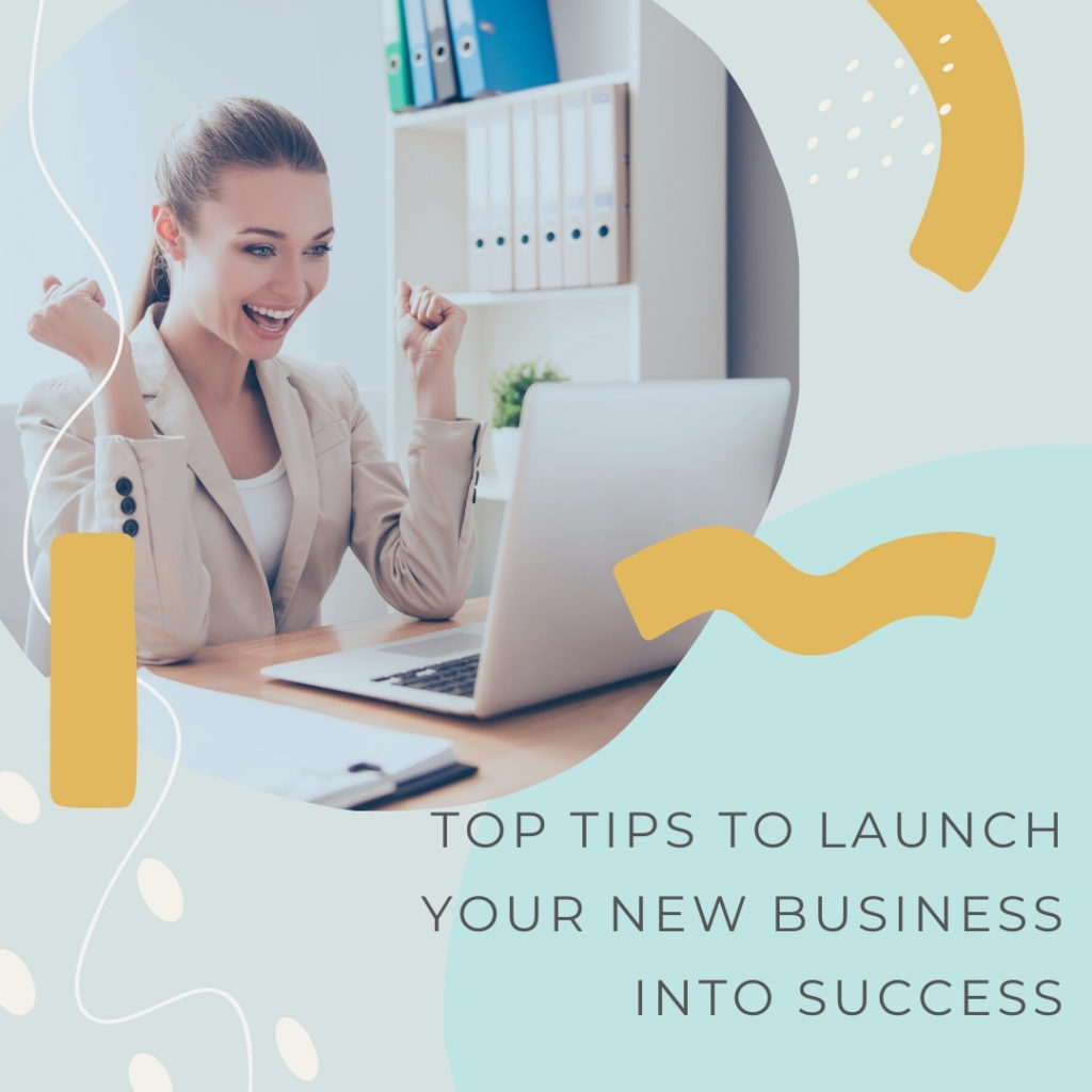 A graphic reading top tips to launch your business to success
